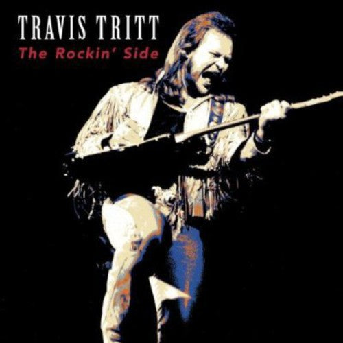 Travis Tritt - The Rockin' Side