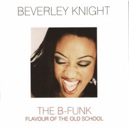Beverley Knight - The B-Funk (2021 Remastering)
