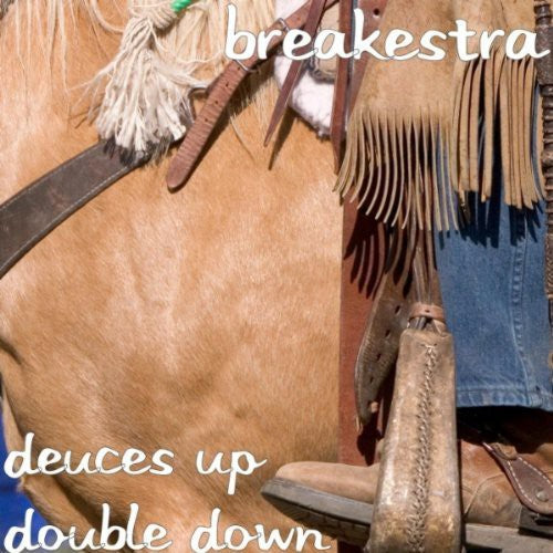 Breakestra - Deuces Up Double Down