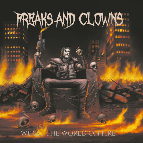 Freaks & Clowns - We Set the World on Fire