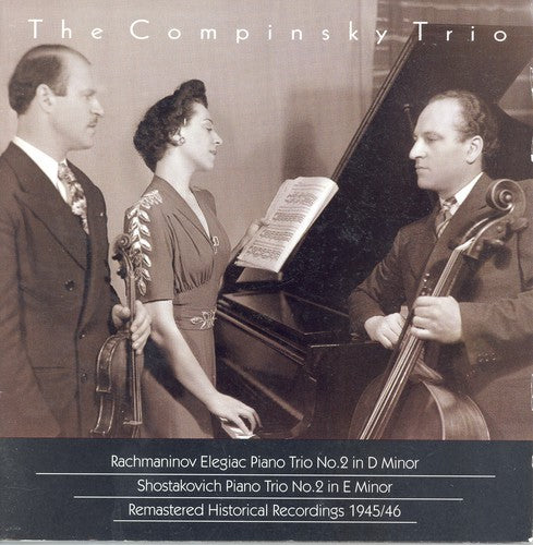 Compinsky Trio/ Rachmaninoff/ Shostakovich - Historical Recordings from 1945-46