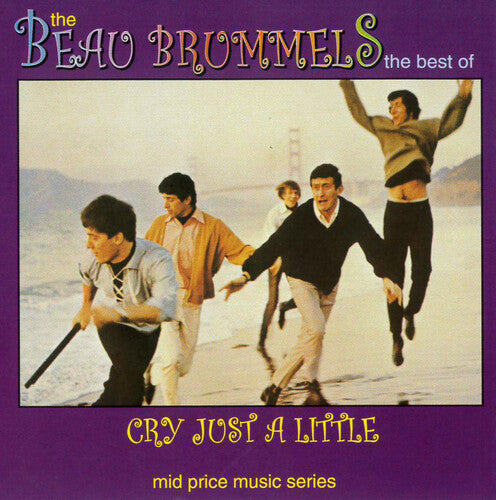 Beau Brummels - Cry Just A Little: The Best Of