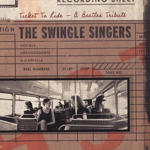 The Swingle Singers - Ticket to Ride: A Beatles Tribute