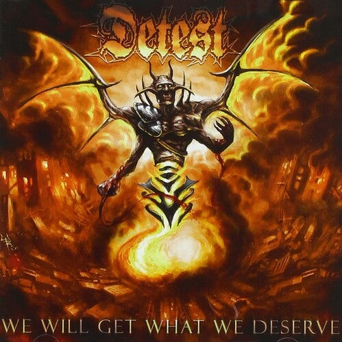 Detest - We Will Get What We Deserve