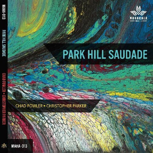 Chad Fowler / Christopher Parker - Park Hill Saudade