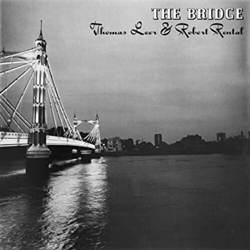 Thomas Leer / Robert Rental - The Bridge
