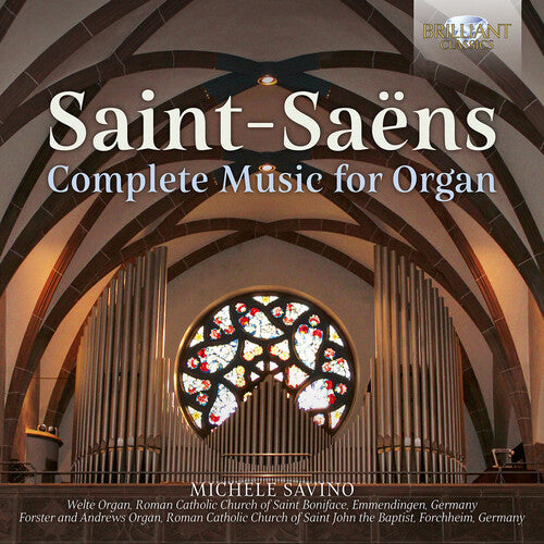 Saint-Saens/ Savino - Complete Music for Organ