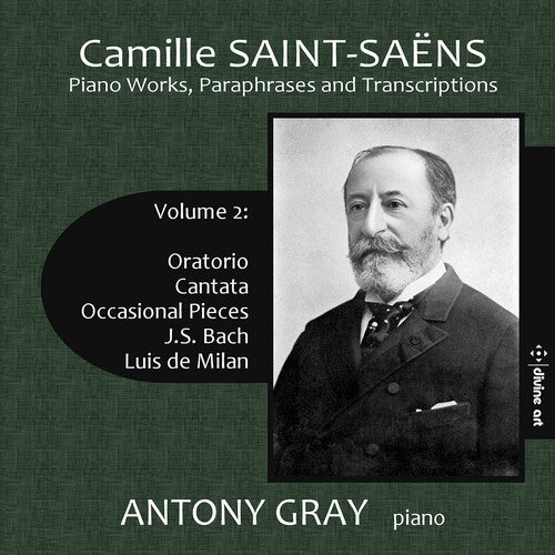 Saint-Saens/ Gray - Piano Works Paraphrases & Transcriptions 2