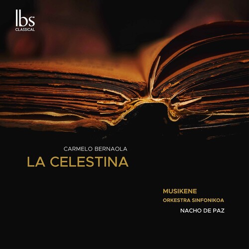 Bernaola/ Musikene Orkestra Sinfonikoa - La Celestina (Complete Ballet)
