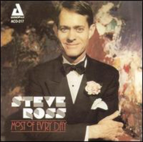 Steve Ross - Most of Ev'ry Day