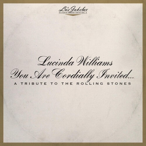 Lucinda Williams - Lu's Jukebox Vol. 6: You Are Cordially Invited....A Tribute To The    Rolling Stones