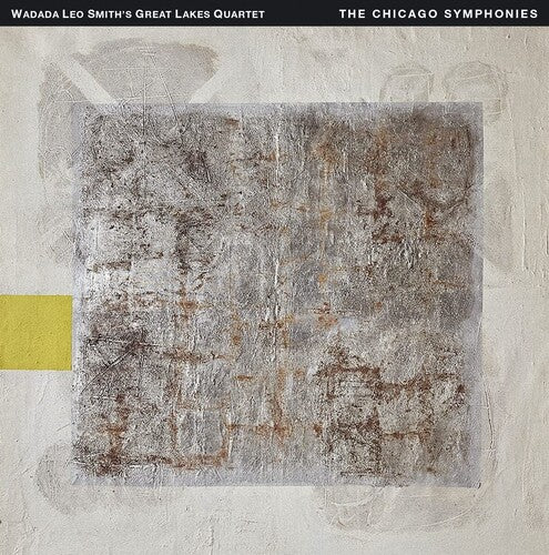 Smith's Great Lakes Quartet/ Leo Wadada - Chicago Symphonies