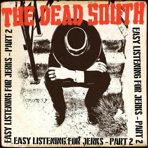 Dead South - Easy Listening For Jerks Pt. 2