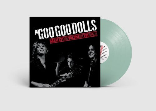 Goo Goo Dolls - Greatest Hits, Volume ONE The Singles by Goo Goo Dolls