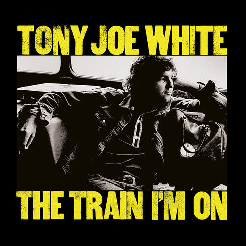 Tony White Joe - Train I'M On