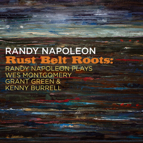 Randy Napoleon - Rust Belt Roots