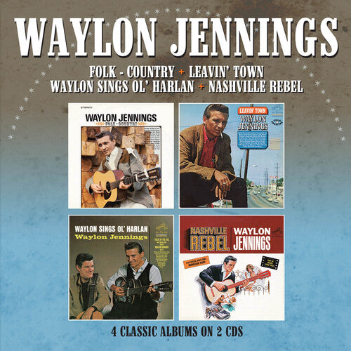 Waylon Jennings - Folk-Country / Leavin' Town / Waylon Sings Ol' Harlan / Nashville Rebel - 4 Albums On 2CDs