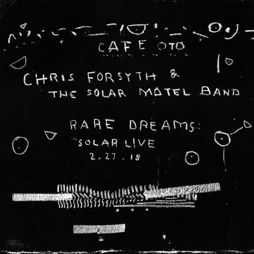 Chris Forsyth / Solar Motel Band - Rare Dreams: Solar Live 2