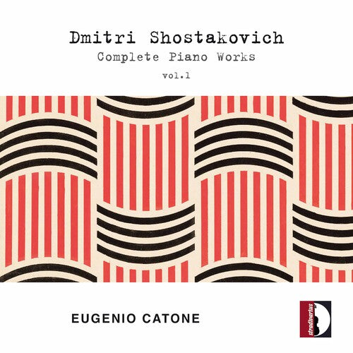Shostakovich/ Catone - Complete Piano Works 1