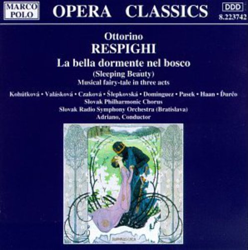 Respighi/ Adriano/ Slovak Phil. Chorus - La Bella Dormente Nel Bosco