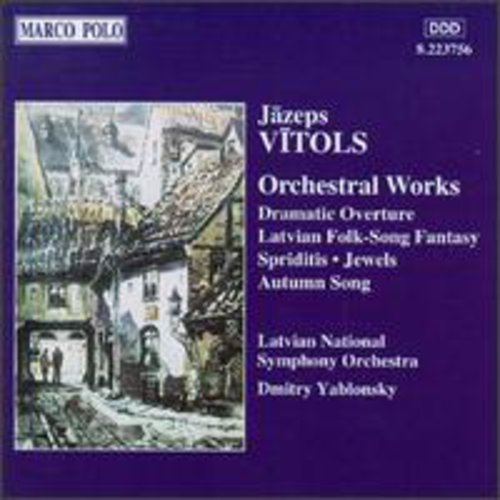 Vitols/ Yablonsky/ Latvian National Orchestra - Orchestral Works