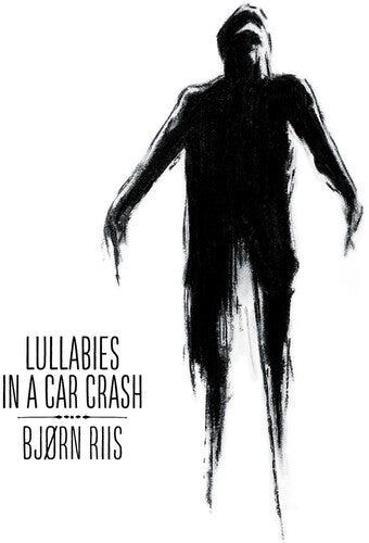 Bjorn Riis - Lullabies In A Car Crash