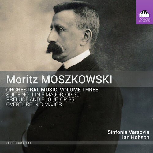 Moszkowski/ Sinfonia Varsovia Hobson - Orchestral Music 3