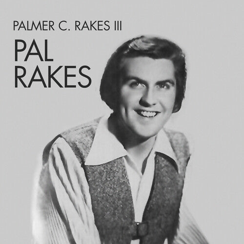 Pal Rakes - Palmer C. Rakes III
