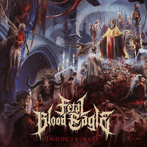 Fetal Blood Eagle - indoctrinate