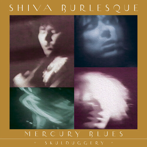 Shiva Burlesque - Mercury Blues + Skulduggery