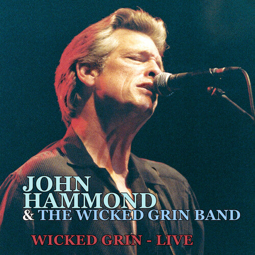 John Hammond & the Wicked Grin Band - Wicked Grin: Live
