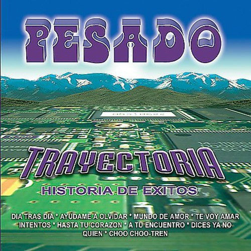 Pesado - Trayectoria