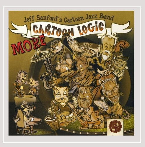 Jeff Sanford's Cartoon Jazz Band - More Cartoon Logic