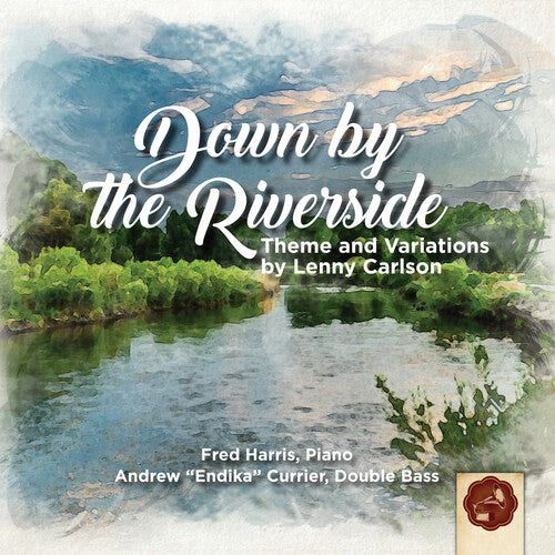 Lenny Carlson - Down by the Riverside: Theme and Variations