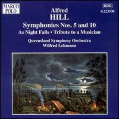 Hill/ Queensland Symphony Orchestra/ Lehmann - Sym 5/10/As Night Falls/Tribut