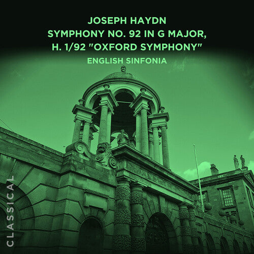 English Sinfonia - Joseph Haydn: Symphony No. 92 in G Major, H. 1/92 Oxford Symphony