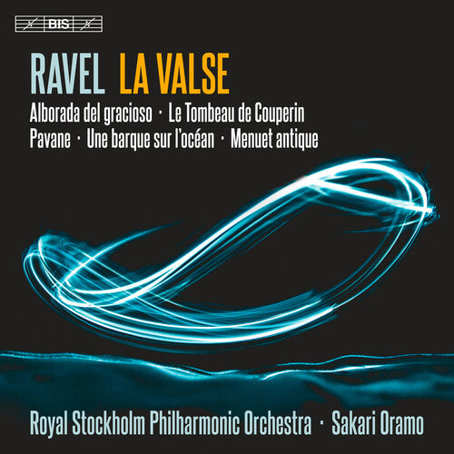 Sakari Oramo - La Valse