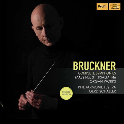 Bruckner/ Philharmonie Festiva/ Schaller - Complete Symphonies
