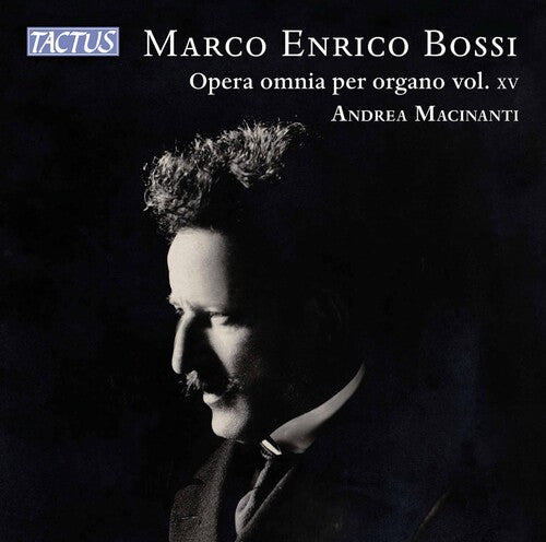 Bossi/ Macinanti - Complete Organ Works 15