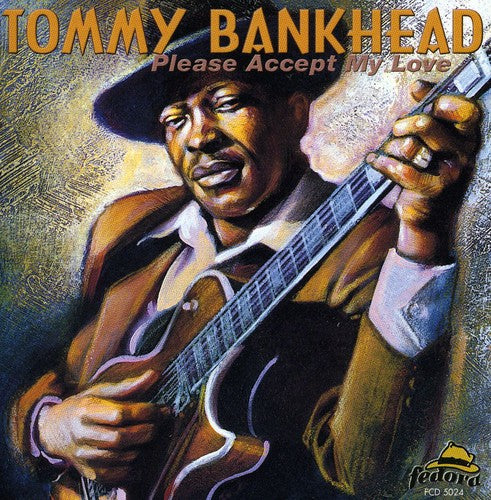 Tommy Bankhead - Please Accept My Love