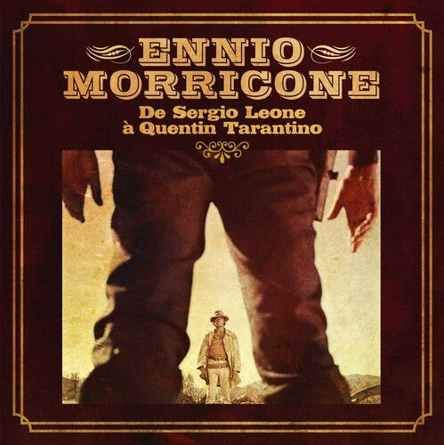 Ennio Morricone - De Sergio Leone A Quentin Tarantino