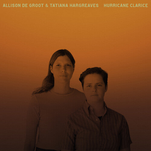 Allison Groot / Tatiana Hargreaves - Hurricane Clarice