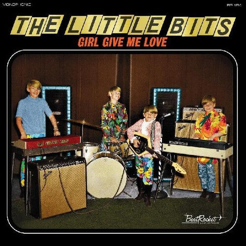 Little Bits - Girl Give Me Love