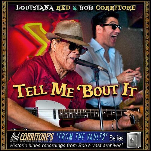 Louisiana Red/ Bob Corritore - Tell Me 'bout It