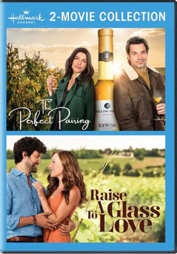 The Perfect Pairing / Raise a Glass to Love (Hallmark Channel 2-Movie Collection)