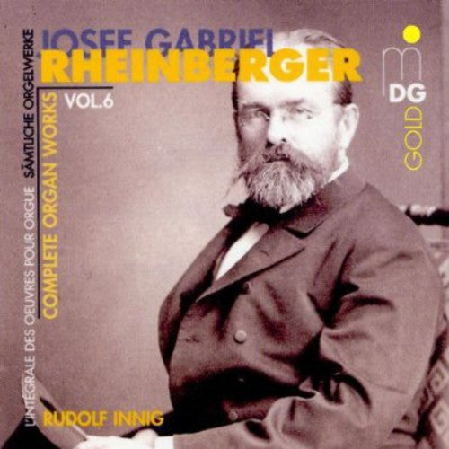 Rheinberger/ Innig - Complete Organ Works 6