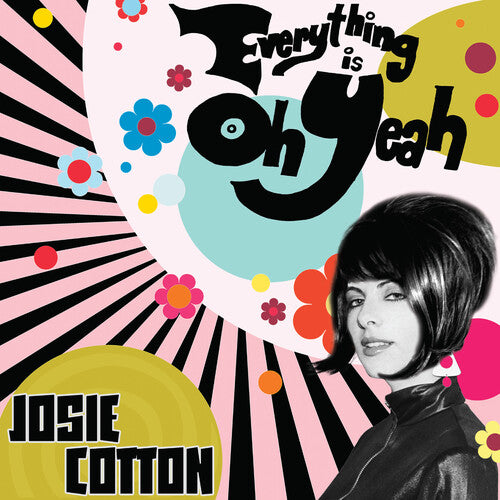 Josie Cotton - Everything Is Oh Yeah