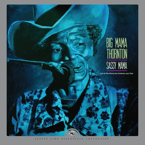 Big Mama Thornton - Sassy Mama Live at the Rising Sun Celebrity Jazz Club