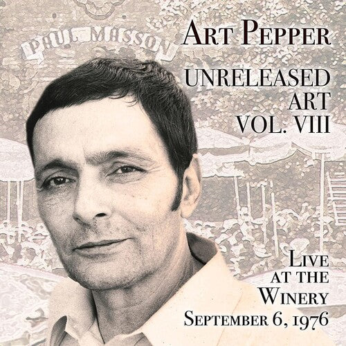 Art Pepper - Unreleased Art, Vol. Viii: Live At The Winery September 6, 1976