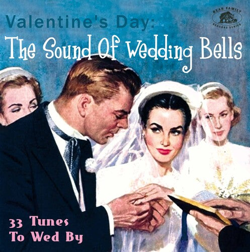 Valentine's Day: The Sound of Wedding Bells/ Var - Valentine's Day: The Sound Of Wedding Bells 33 Tunes To Wed By  Various Artists)